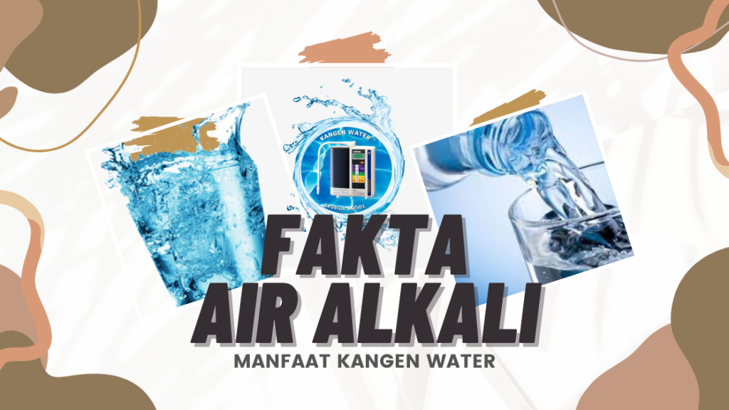 Fakta Tentang Air Alkali