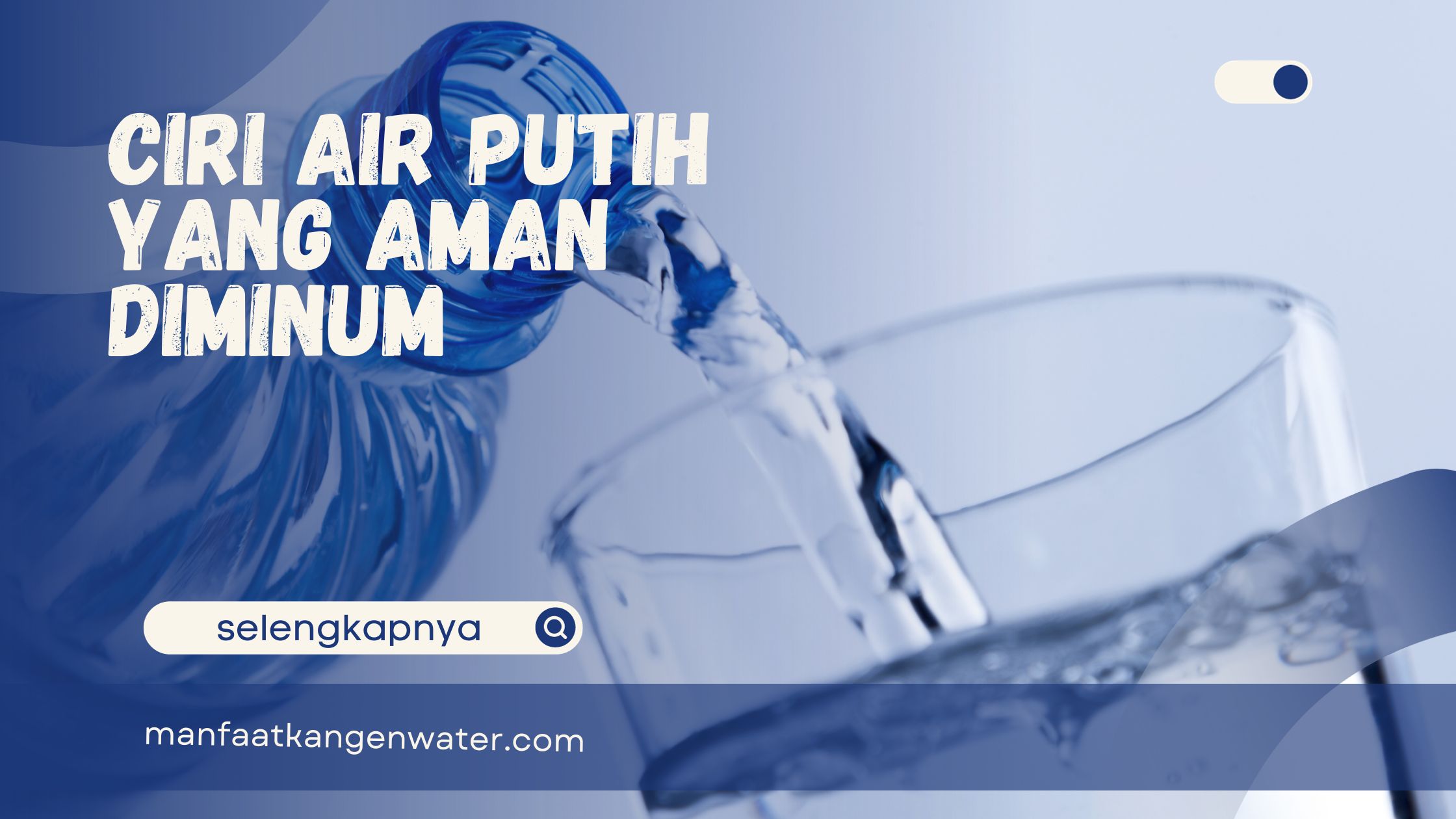 Ciri air putih yang aman diminum