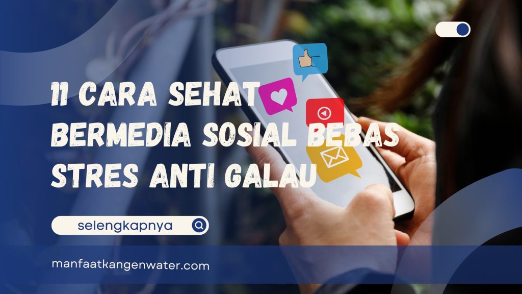 Cara Sehat Bermedia Sosial