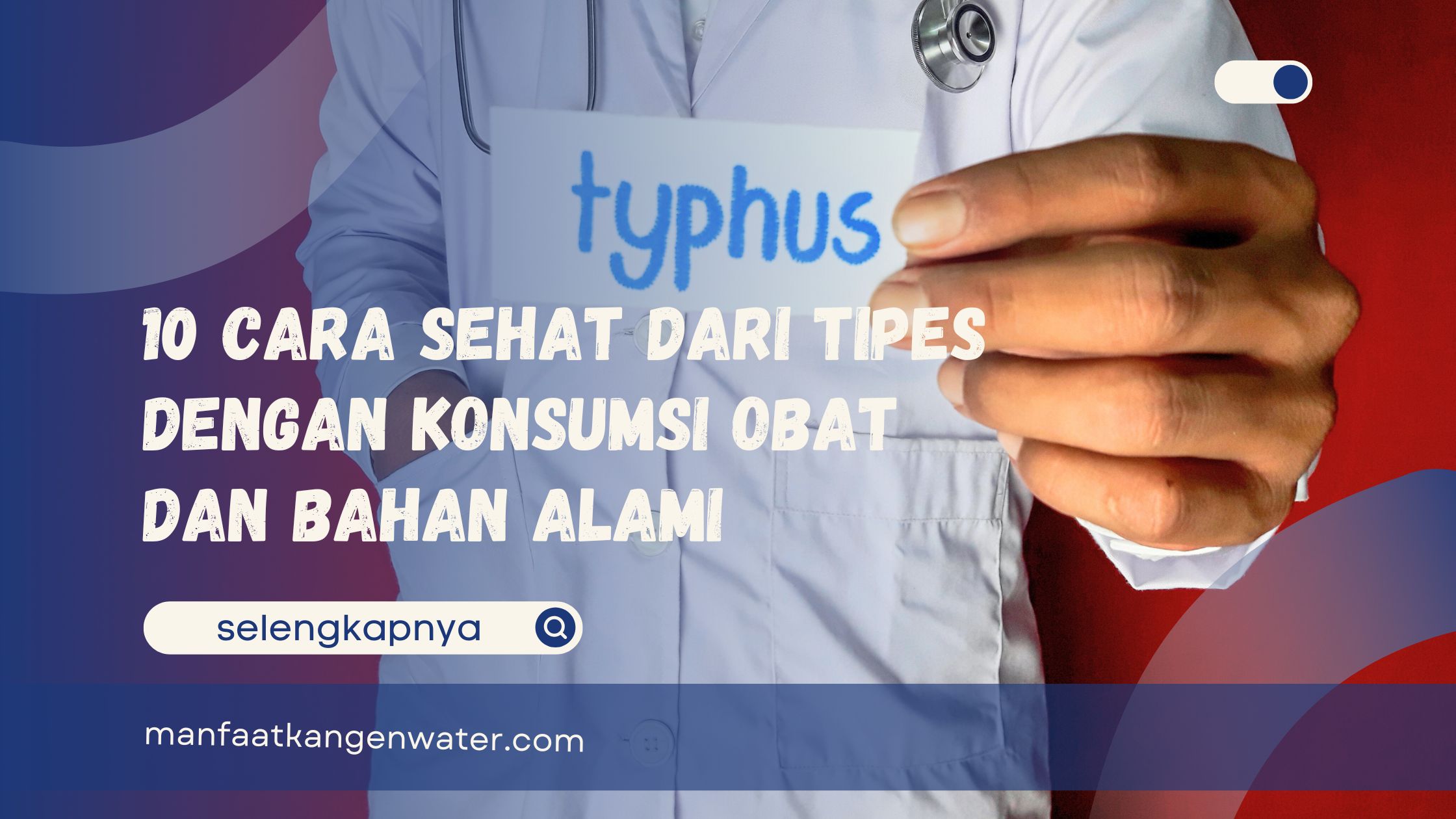 Cara Sehat dari Tipes