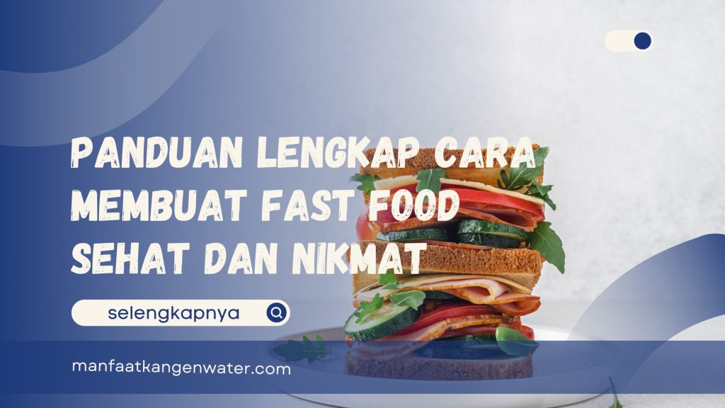 Cara Membuat Fast Food Sehat