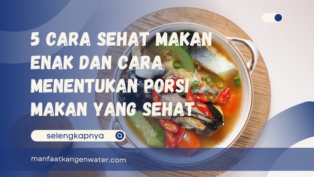 Cara Sehat Makan Enak