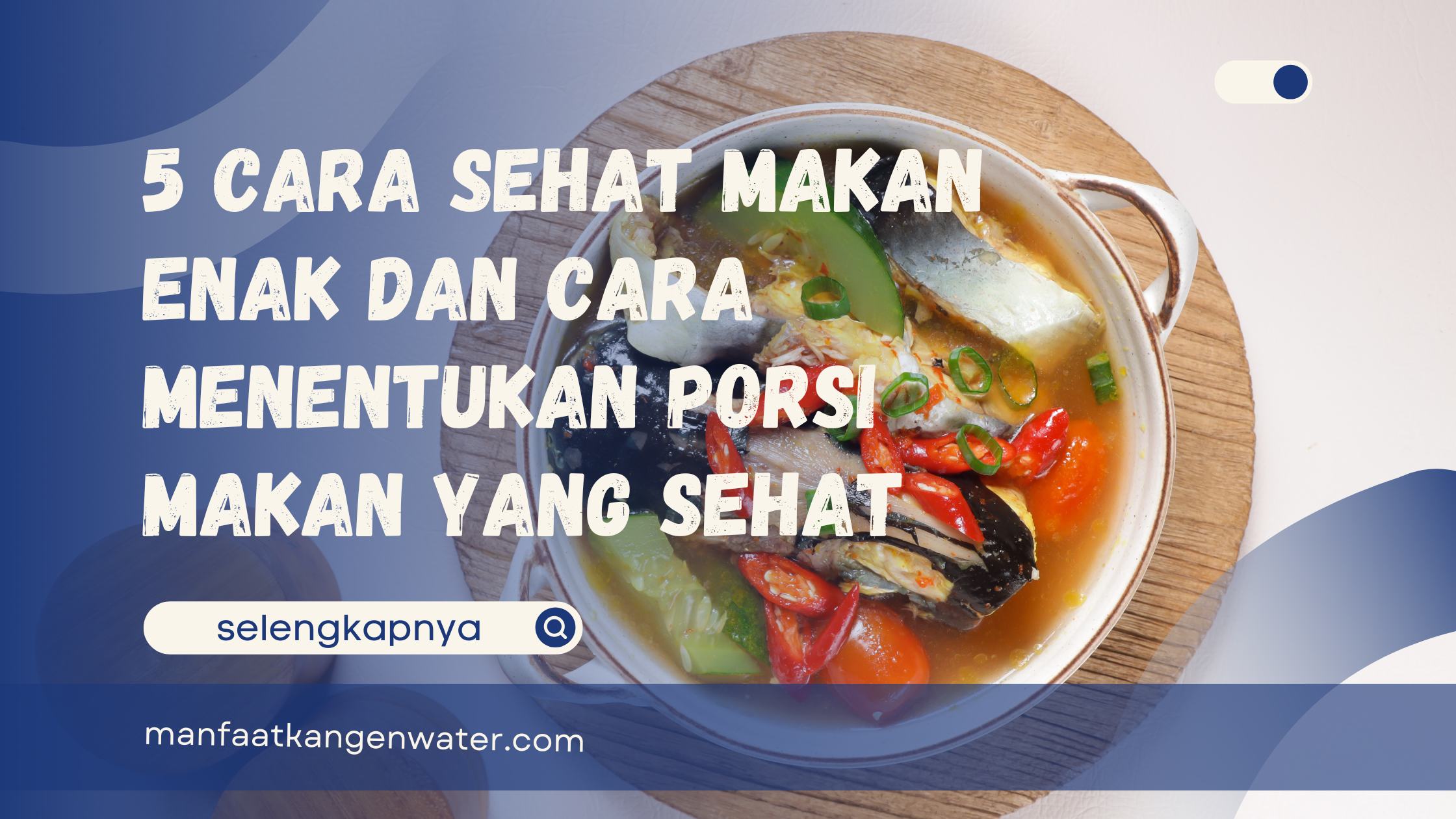 Cara Sehat Makan Enak