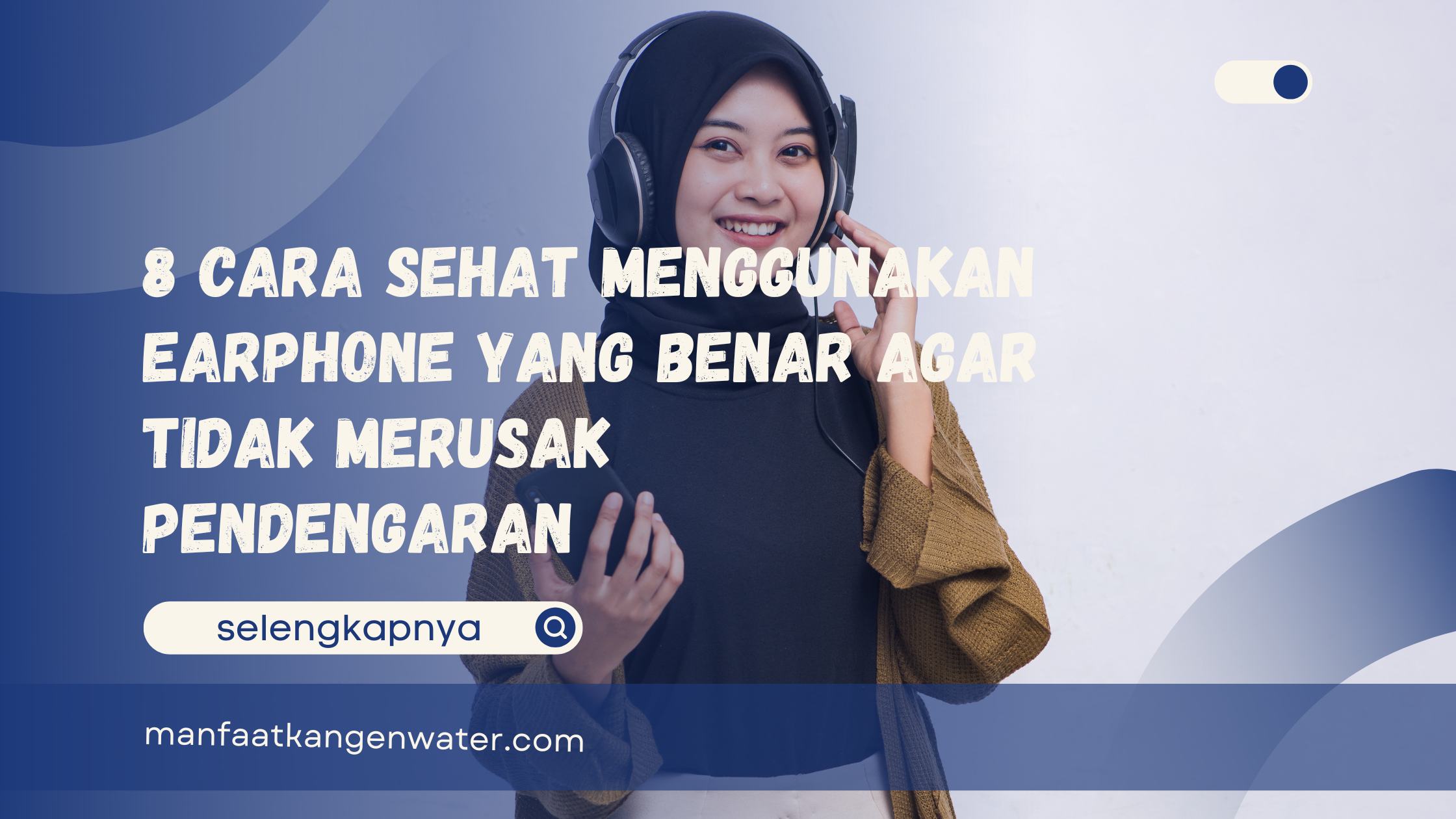 Cara Sehat Menggunakan Earphone