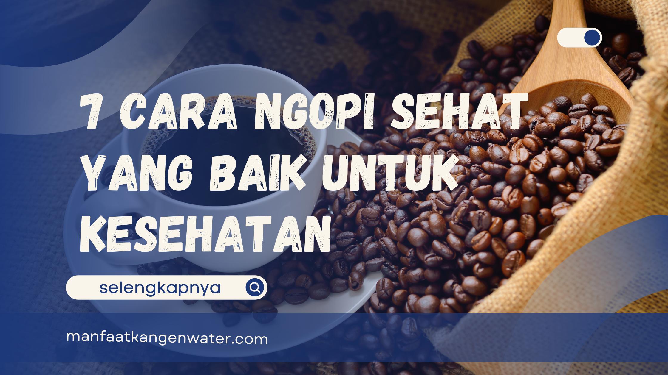 cara ngopi sehat