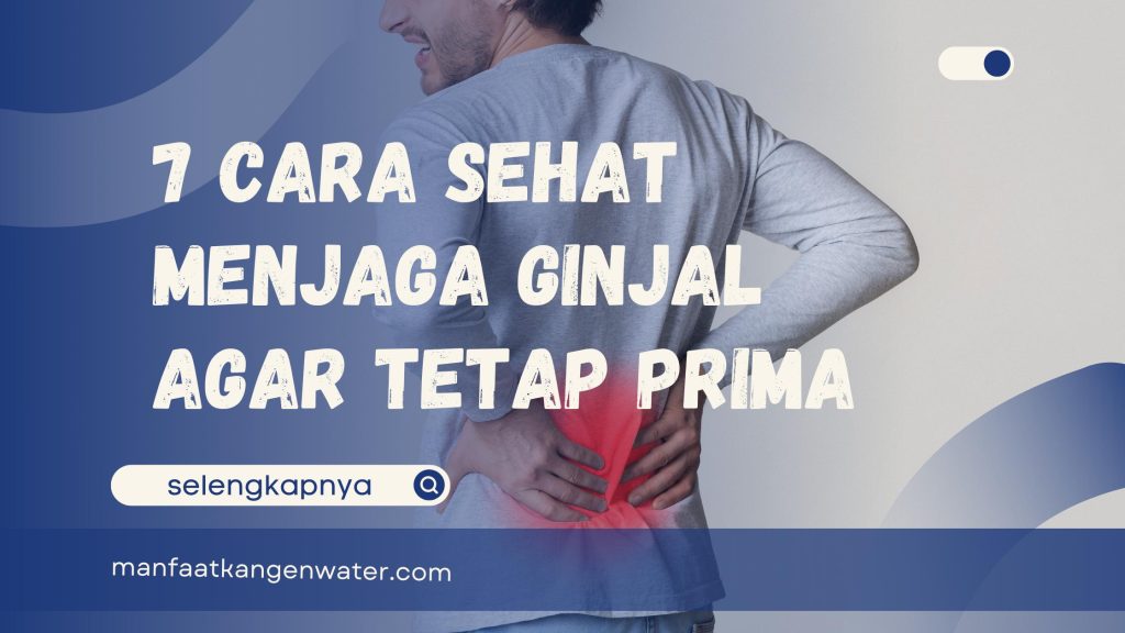 cara sehat menjaga ginjal