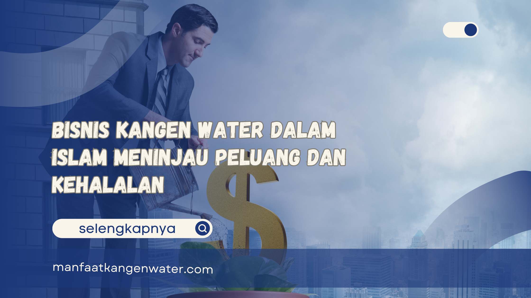 Bisnis Kangen Water dalam Islam Meninjau Peluang dan Kehalalan