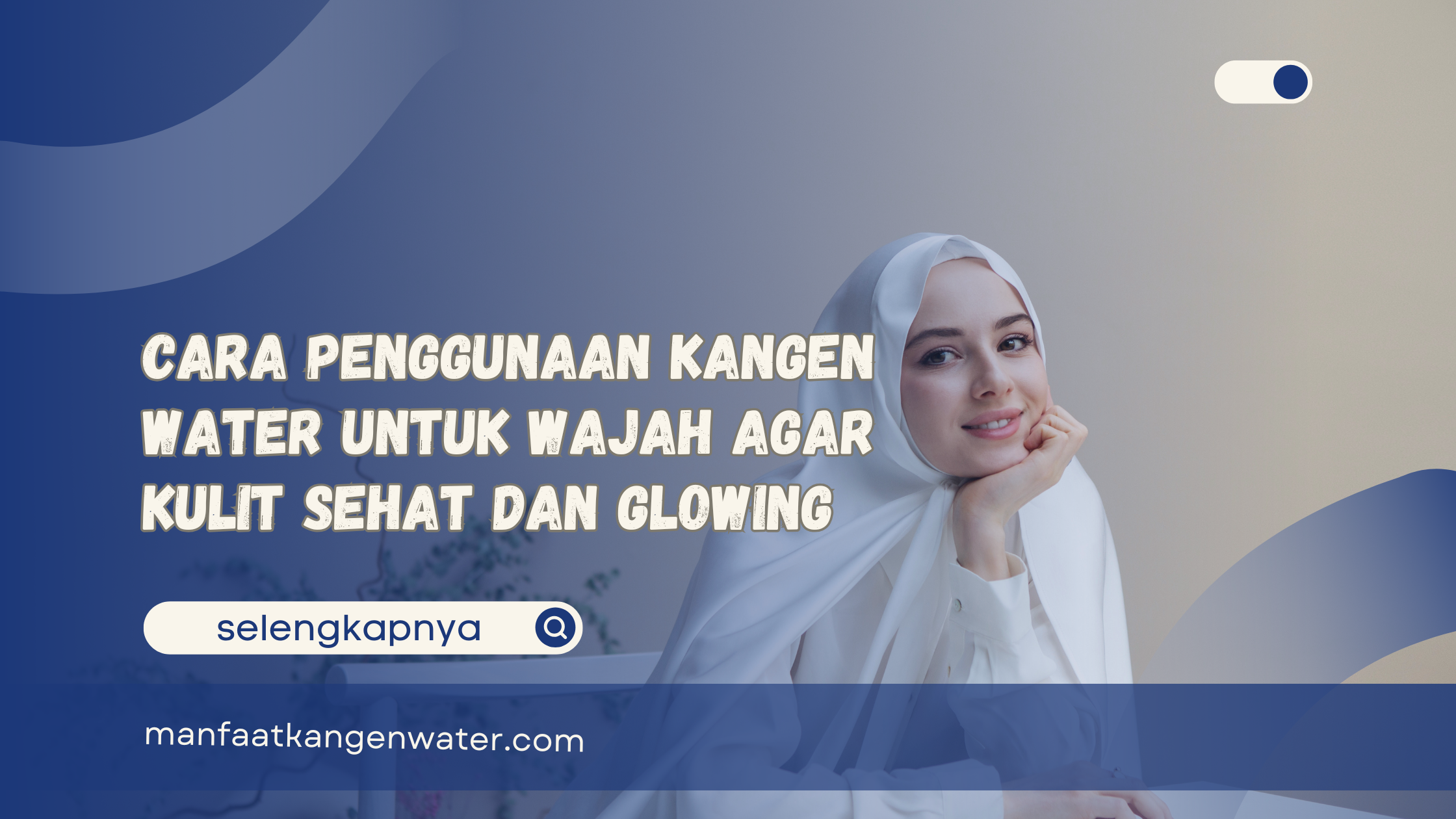 Cara Penggunaan Kangen Water untuk Wajah agar Kulit Sehat dan Glowing