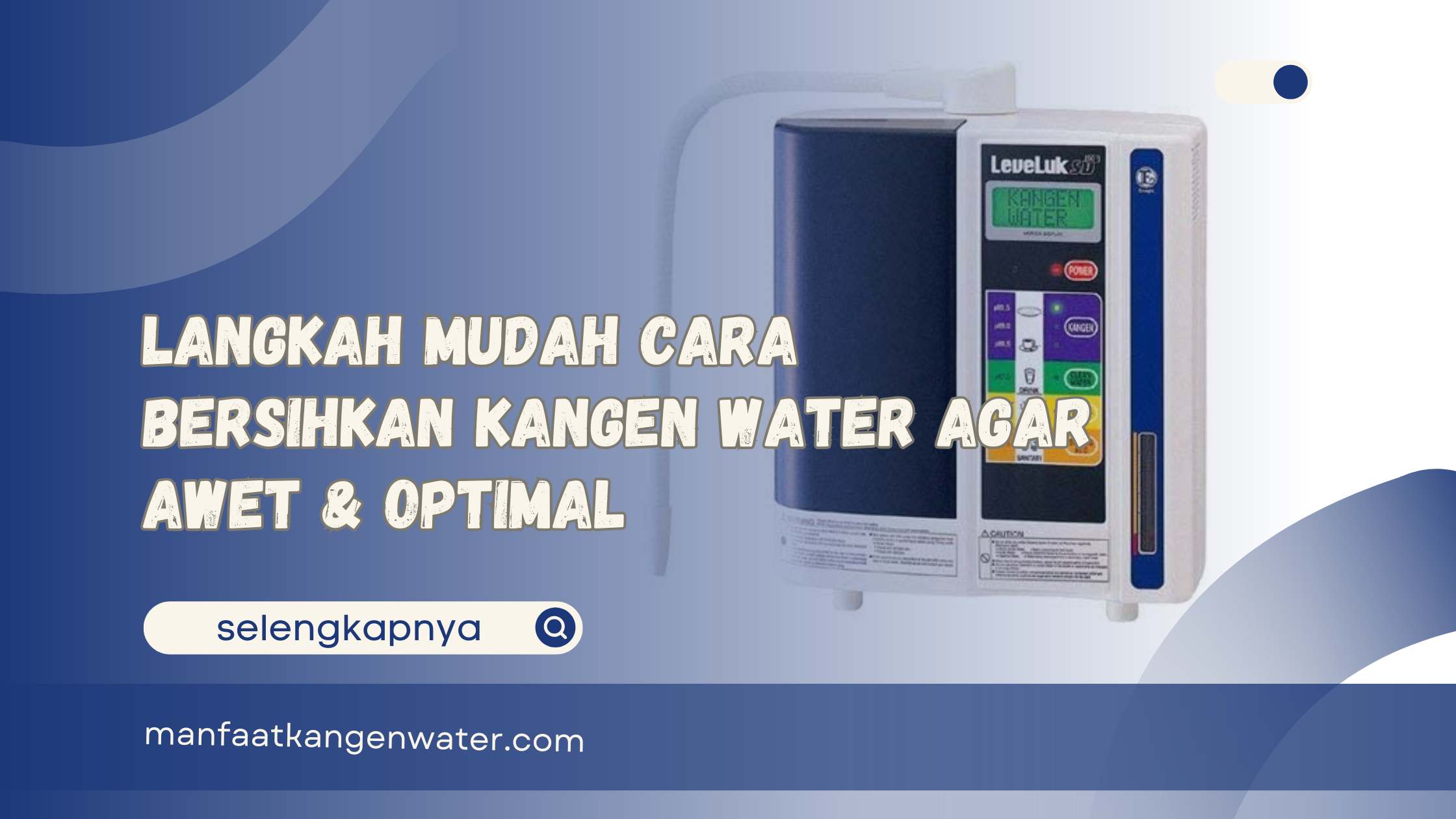 Langkah Mudah Cara Bersihkan Kangen Water Agar Awet & Optimal