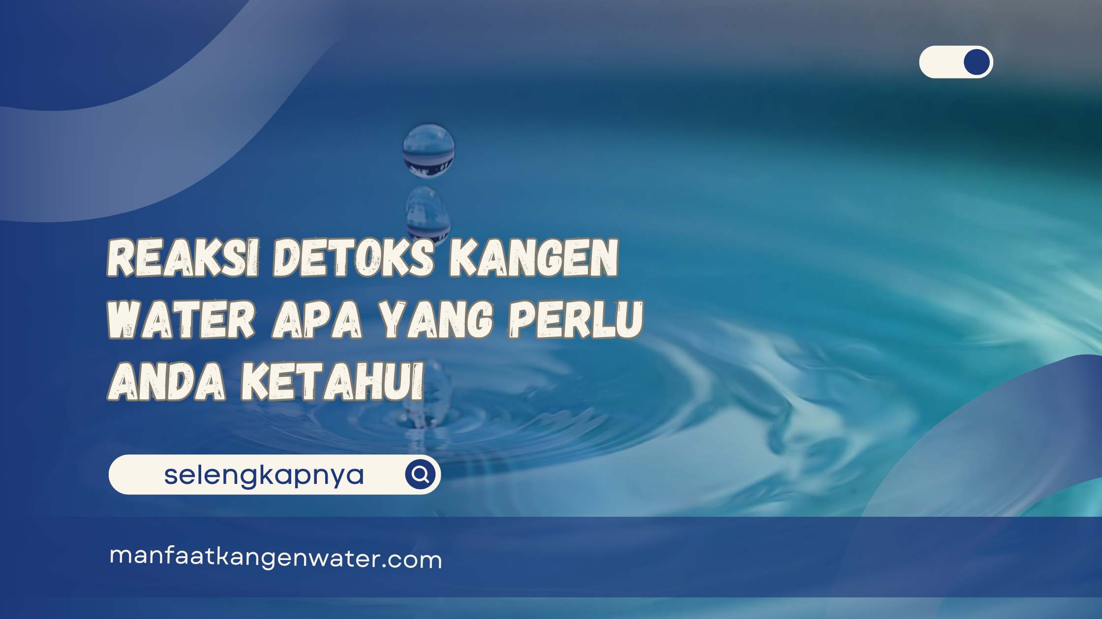 Reaksi Detoks Kangen Water Apa yang Perlu Anda Ketahui